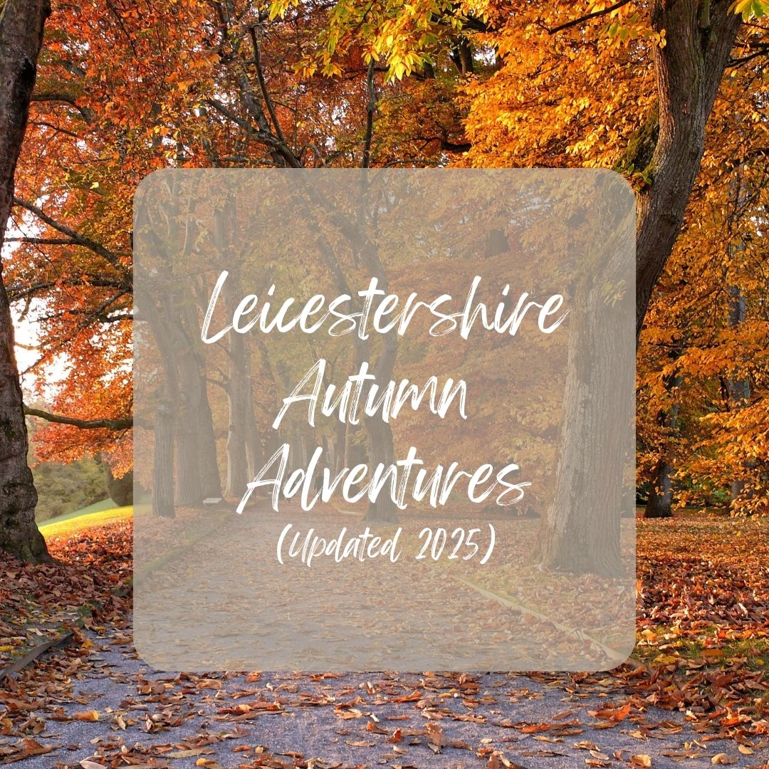 Leicesterhire Autumn Adventures (Updated 2025)